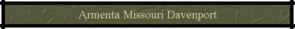 Armenta Missouri Davenport
