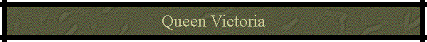 Queen Victoria